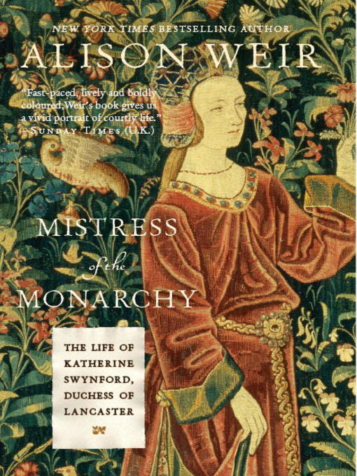 Title details for Mistress of the Monarchy by Alison Weir - Wait list